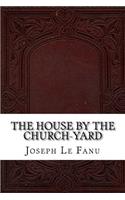 The House by the Church-Yard