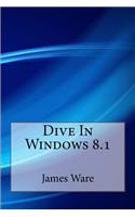 Dive In Windows 8.1