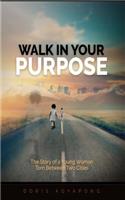 Walk in Your Purpose: (English)