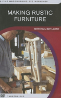 Making Rustic Furniture: with Paul Ruhlmann