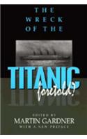 Wreck of the Titanic Foretold?