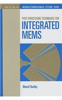 Post-Processing Techniques for Integrated MEMS