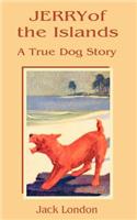 Jerry of the Islands: A True Dog Story