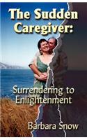 Sudden Caregiver