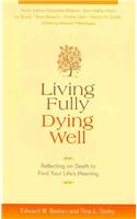 Living Fully, Dying Well