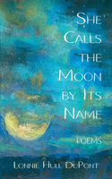 She Calls the Moon by Its Name