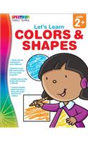 Let's Learn Colors & Shapes, Ages 1 - 5: (Let's Learn)