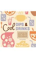 Cool Dips & Drinks: Easy & Fun Comfort Food