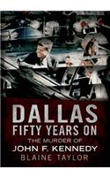 Dallas 50 Years On: The Murder of John F. Kennedy