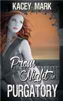 Prom Night in Purgatory