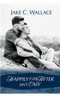 Happily Ever After Isn't Easy