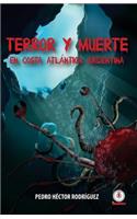 Terror y Muerte en Costa Atlantica Argentina