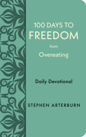 100 Days to Freedom from Overeating