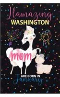 Llamazing Washington Mom are Born in January: Llama Lover journal notebook for Washington Moms who born in January