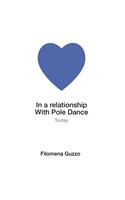 In a relationship with Pole Dance