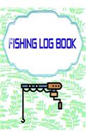 Fishing Log Book Fishing: Tracker Fish Finder Fishing Logbook 110 Page Cover Matte Size 7x10 Inch - Box - Water # Diary Good Print.