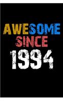 Awesome since 1994 Notebook Birthday Gift: Lined Notebook / Journal Gift, 110 Pages, 6x9, Soft Cover, Matte Finish