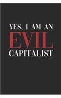 Yes I Am An Evil Capitalist