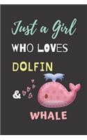 Just a girl who loves Dolphin & Whale