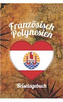 Französisch-Polynesien Reisetagebuch