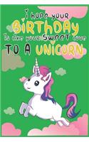 I Hope Your Birthday is Like Making Sweet Love To A Unicorn: Magical Unicorn Composition Notebook - Magical Unicorn Memory Journal Notebook, Perfect Gift for Girls 120 Pages of 6×9 inch Blank Paper to notes in