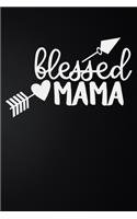 Blessed Mama: 100 Pages 6'' x 9'' Lined Writing Paper - Best Gift For Mother