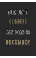 The Best climbers are Born in December journal