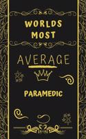 Worlds Most Average Paramedic