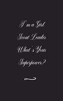 I'm a Girl Scout Leader What's Your Superpower?