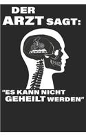 Der Arzt sagt: Es kann nicht geheilt werden: Wochenplaner Januar bis Dezember 2020 - 1 Woche auf einen Blick - DIN A5 Monatsplaner Jahresplaner Jahr Terminplaner C