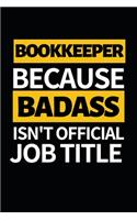 Bookkeeper Because Badass Isn't Official Job Title