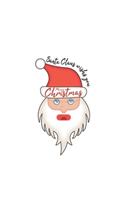 Santa Claus wishs you Merry Christmas: Merry Christmas and Happy New Year Blank Lined Journal 6x9 110 Pages Notebook For Writing Notes - Gift for Christmas (White)