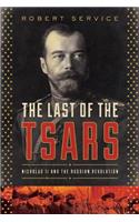 The Last of the Tsars: Nicholas II and the Russia Revolution