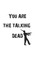 You are the talking dead