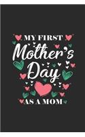 My First Mother's Day: Mothers Notebook, Graph Paper (6" x 9" - 120 pages) Family Themed Notebook for Daily Journal, Diary, and Gift