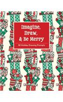 Imagine, Draw, & Be Merry