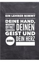 Ein Lehrer Nimmt Deine Hand, Öffnet Deinen Geist Und Berührt Dein Herz