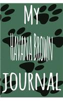 My Havana Brown Journal: The perfect gift for the lover of cats in your life - 119 page lined journal!