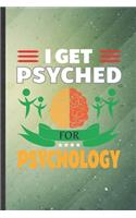 I Get Psyched for Psychology