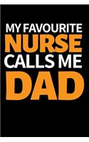 My Favourite Nurse Calls Me Dad