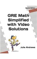 GRE Math Simplified with Video Solutions: Written by a Veteran Tutor Who Knows What It Takes for Students to "Get It"
