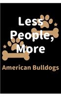 Less People, More American Bulldogs