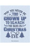 May You Never Be Too Grown Up To Search The Skies On Christmas Eve