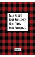 Talk About Your Blessings More Than Your Problems Journal: Lined Journal In Red and Black Buffalo Plaid With An Inspirational Quote