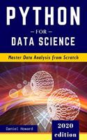 Python for Data Science: Master Data Analysis from Scratch, with Business Analytics Tools and Step-by-Step Exercises for Beginners. The Future of Machine Learning and Applie