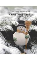 Christmas Time: Snowman Notebook perfect as a gift. Large size, 100 pages(3 Christmas)