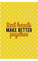 Red Heads Make Better Psychos