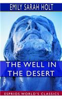 The Well in the Desert (Esprios Classics): An Old Legend of the House of Arundel