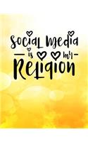 Social Media Is My Religion: Blank Lined Notebook Journals