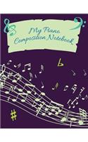 My Piano Composition Notebook: (1 Piano Student Companion Books)